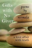 Gifts with No Giver: A Love Affair with the Truth (eBook, ePUB) Gifts with No Giver: A Love Affair with the Truth (eBook, ePUB)
