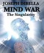Mind War; The Singularity (eBook, ePUB) - Bild 1