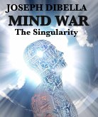 Mind War; The Singularity (eBook, ePUB)