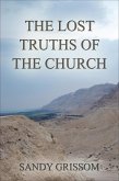 The Lost Truths of the Church (eBook, ePUB) The Lost Truths of the Church (eBook, ePUB)