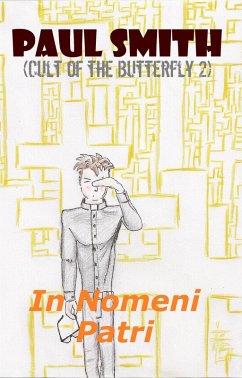 In Nomeni Patri (Cult of the Butterfly 2) (eBook, ePUB) - Smith, Paul