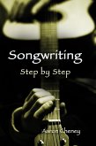 Songwriting Step by Step (eBook, ePUB) Songwriting Step by Step (eBook, ePUB)