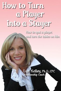 How to Turn a Player into a Stayer (eBook, ePUB) - Kelley, Lyn