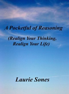 A Pocketful of Reasoning (Realign Your Thinking, Realign Your LIfe, #6) (eBook, ePUB) - Sones, Laurie