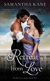 Retreat From Love (Brothers in Arms, #5) (eBook, ePUB) Retreat From Love (Brothers in Arms, #5) (eBook, ePUB)