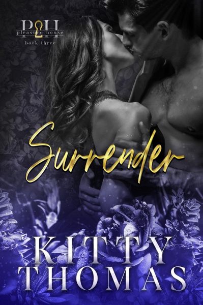 Surrender (Pleasure House, #3) (eBook, ePUB) Surrender (Pleasure House, #3) (eBook, ePUB)
