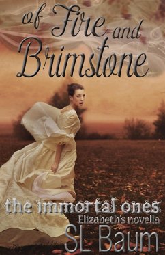 Of Fire and Brimstone (The Immortal Ones - Elizabeth's Novella) (eBook, ePUB) - Baum, S. L.