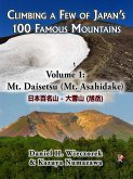 Climbing a Few of Japan's 100 Famous Mountains - Volume 1: Mt. Daisetsu (Mt. Asahidake) (eBook, ePUB) Climbing a Few of Japan's 100 Famous Mountains - Volume 1: Mt. Daisetsu (Mt. Asahidake) (eBook, ePUB)