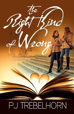 The Right Kind of Wrong (eBook, ePUB) - Trebelhorn, Pj