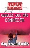 Aqueles Que Não Conhecem (eBook, ePUB)