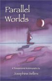 Parallell Worlds: A Transpersonal Autobiography (eBook, ePUB)