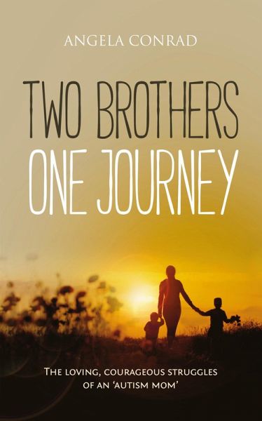 Two Brothers, One Journey (eBook, ePUB) Two Brothers, One Journey (eBook, ePUB)