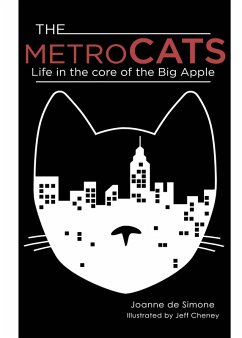 The Metro Cats: Life in the Core of the Big Apple (eBook, ePUB) - deSimone, Joanne