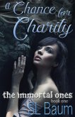 A Chance for Charity (The Immortal Ones) (eBook, ePUB)