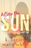 Killing The Sun Part 2 (eBook, ePUB)