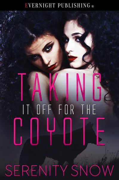 Taking if Off for the Coyote (Coyote Bound, #2) (eBook, ePUB)