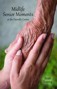 Midlife Senior Moments, At the Danville Center (eBook, ePUB) - Young, Jean