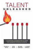 Talent Unleashed: 3 Leadership Conversations to Ignite the Unlimited Potential in People (eBook, ePUB)