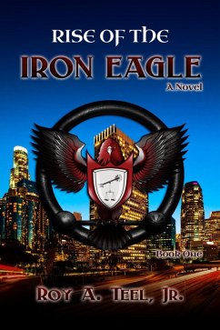 Cover Rise of The Iron Eagle: The Iron Eagle Series Book One (eBook, ePUB)