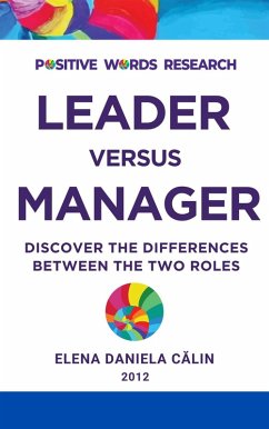 Leader versus Manager: Discover the Differences between the Two Roles (eBook, ePUB) - Calin, Elena Daniela