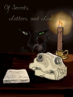 Of Secrets, Letters, and Lions (Secrets of the Lion, #1) (eBook, ePUB) - Moseley, A. E.