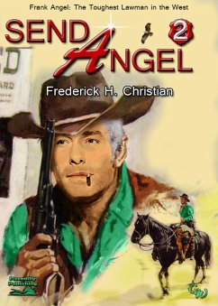 Cover Angel 02: Send Angel! (Frank Angel Western, #2) (eBook, ePUB)