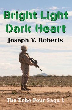 Bright Light, Dark Heart: A Short Story (The Echo Four Saga, #1) (eBook, ePUB) - Roberts, Joseph Y.