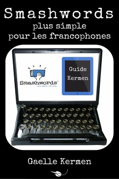 Smashwords plus simple pour les francophones (Guide Kermen Collection Pratique, #1) (eBook, ePUB) - Gaelle Kermen Smashwords plus simple pour les francophones (Guide Kermen Collection Pratique, #1) (eBook, ePUB) - Gaelle Kermen