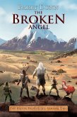 The Broken Angel (The Aelfin Prophecies, #2) (eBook, ePUB) The Broken Angel (The Aelfin Prophecies, #2) (eBook, ePUB)
