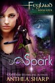 Spark: A YA Urban Fantasy (Feyland, #5) (eBook, ePUB)