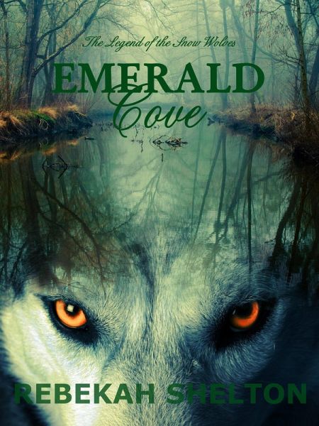 Emerald Cove (The Legend of the Snow Wolves, #3) (eBook, ePUB) Emerald Cove (The Legend of the Snow Wolves, #3) (eBook, ePUB)