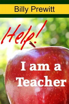 Help! I Am a Teacher! (eBook, ePUB) - Prewitt, Billy