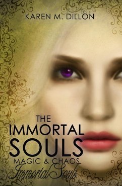 Cover Immortal Souls: The Immortal Souls, Magic & Chaos (eBook, ePUB)