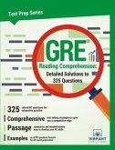 GRE Reading Comprehension: Detailed Solutions to 325 Questions (eBook, ePUB)