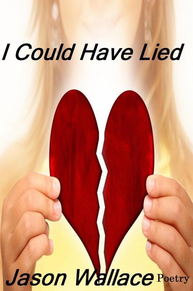I Could Have Lied (Poetry, #44) (eBook, ePUB) I Could Have Lied (Poetry, #44) (eBook, ePUB)