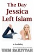 The Day Jessica Left Islam, a Short... - Bild 1