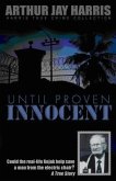 Until Proven Innocent (eBook, ePUB) Until Proven Innocent (eBook, ePUB)