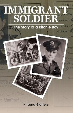 Immigrant Soldier: The Story of a Ritchie Boy (2nd Anniversary Edition) (eBook, ePUB) - Lang-Slattery, K.