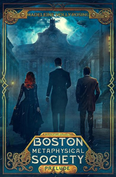 Boston Metaphysical Society: Prelude (A Seven Story Collection) (eBook, ePUB)