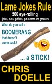 Lame Jokes Rule: 500 Eye-Rolling Jokes, Puns, Guffaws, Gut-Busters and Groaners (eBook, ePUB)