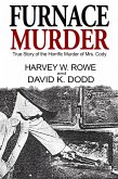 Furnace Murder: True Story of the Horrific Murder of Mrs. Cody (eBook, ePUB)