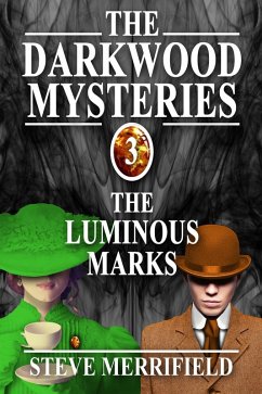 The Darkwood Mysteries (3): The Luminous Marks (eBook, ePUB) - Merrifield, Steve