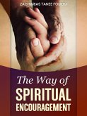 The Way of Spiritual Encouragement (The Christian Way, #12) (eBook, ePUB)