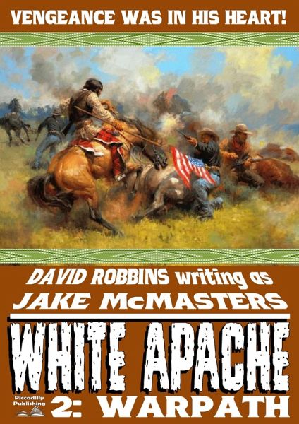 White Apache 2: Warpath (eBook, ePUB)