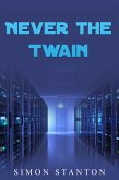 Never the Twain (eBook, ePUB)