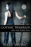 Gothic Warrior and the Dark Man (Tales of the Gothic Warrior, #1) (eBook, ePUB)