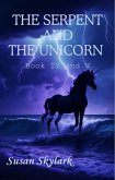 The Serpent and the Unicorn: Book IV and V (Chronicles of the Brethren, #4) (eBook, ePUB)