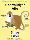 Bilinguales Kinderbuch in Französisch - Deutsch: Übermütiger Affe hilft Herrn Tischler - Singe Filou aide M. Charpentier. Mit Spaß Französisch lernen (eBook, ePUB)