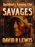 Incidents Among the Savages (eBook, ePUB)
