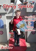 Story Spells: Teaching Spellcraft to Young Children (eBook, ePUB) Story Spells: Teaching Spellcraft to Young Children (eBook, ePUB)